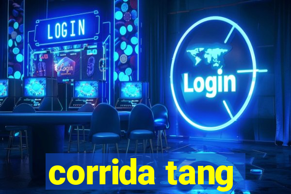 corrida tang